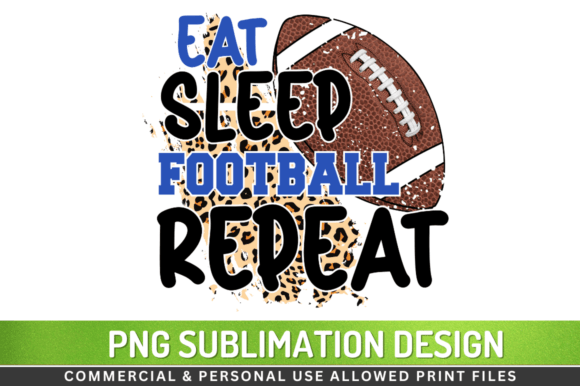 Eat Sleep Football Repeat: Sublimation Design Review