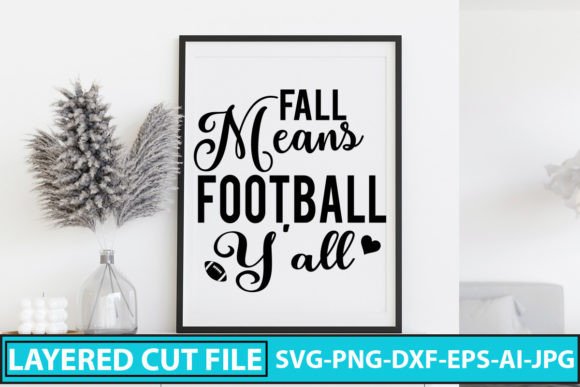 Fall Means Football Yall SVG: Graphics for Crafts