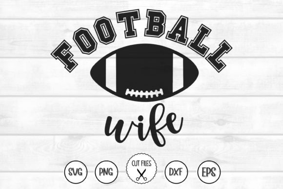 Football Wife SVG Graphics for Crafts and Blog Design