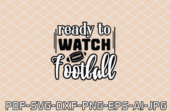 Ready to Watch Football SVG Cut Files Review