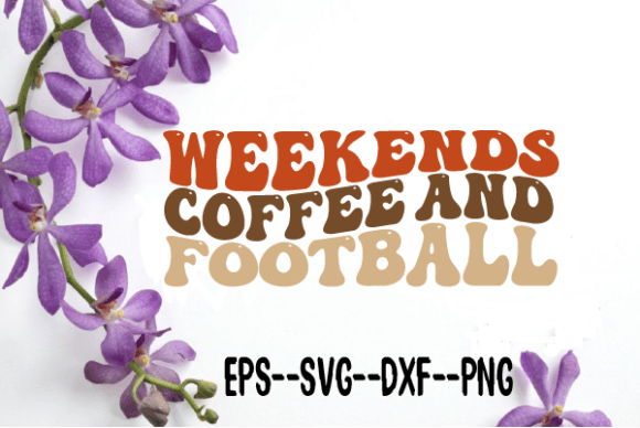 Weekends Coffee and Football Wavy Svg Review