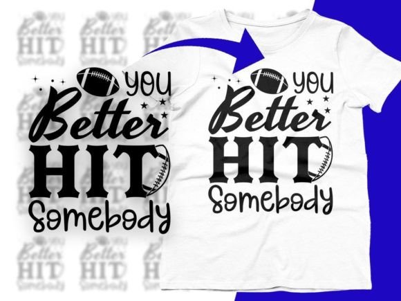 You Better Hit Funny Football SVG for Crafts & Graphics
