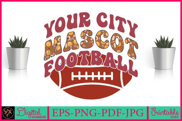 Your City Mascot Football Sublimation Graphics for Crafts